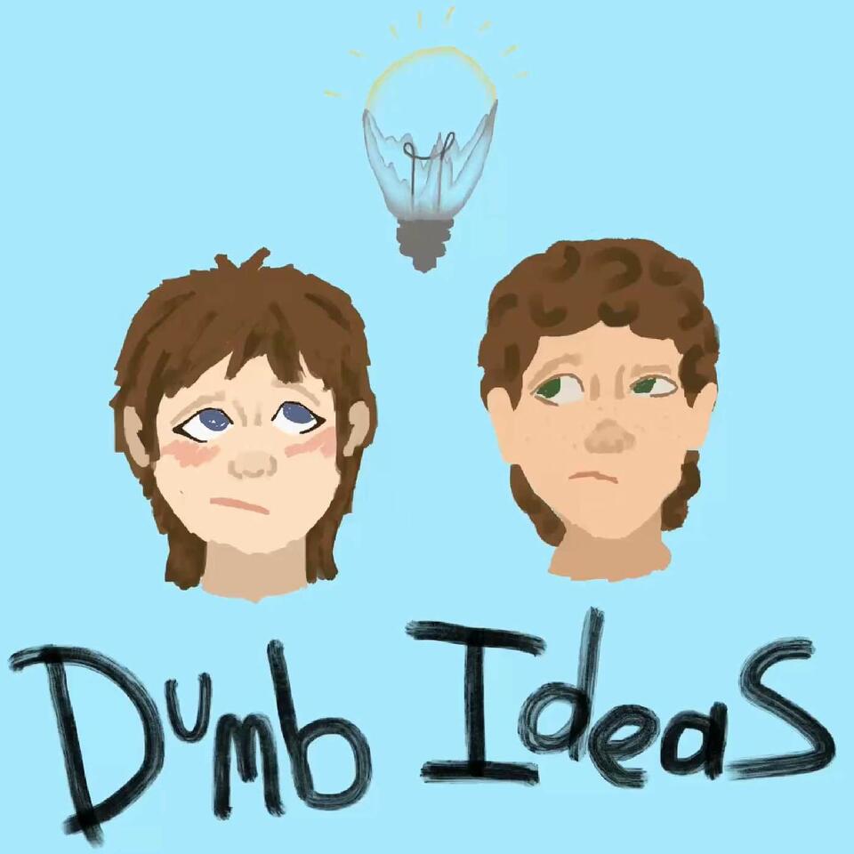 Dumb Ideas