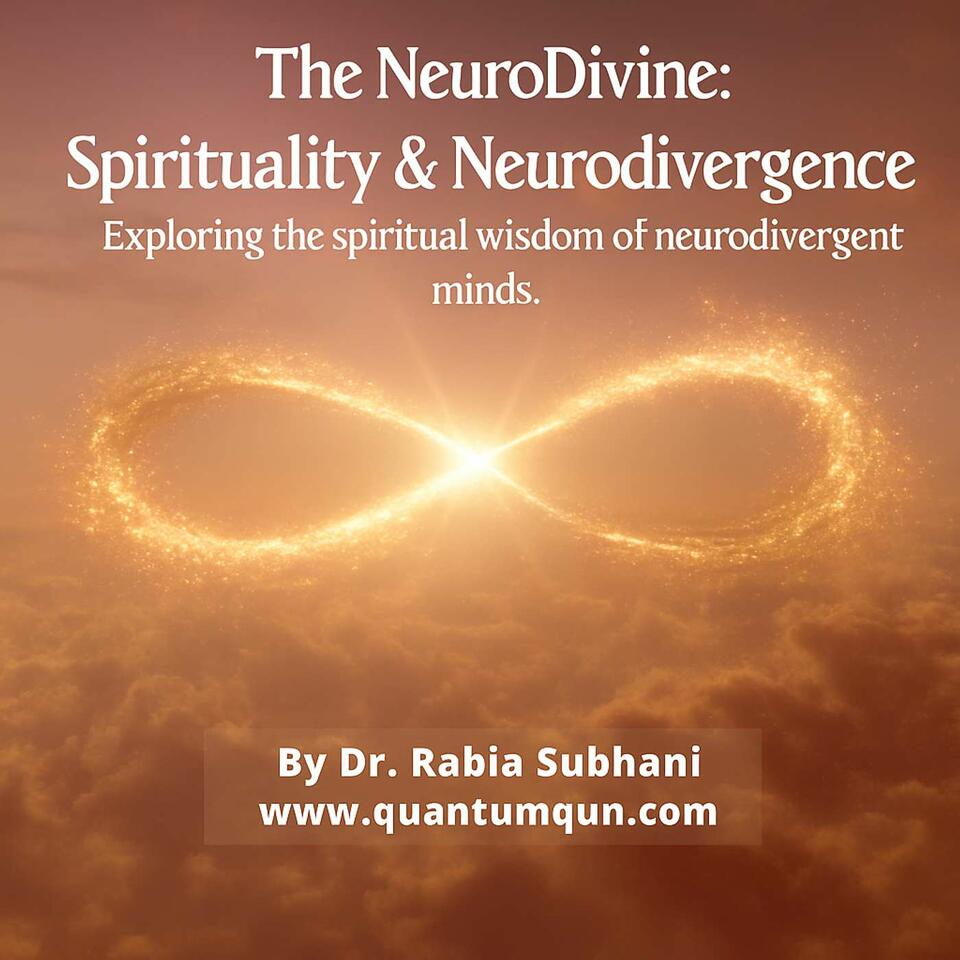 The NeuroDivine: Spirituality & Neurodivergence