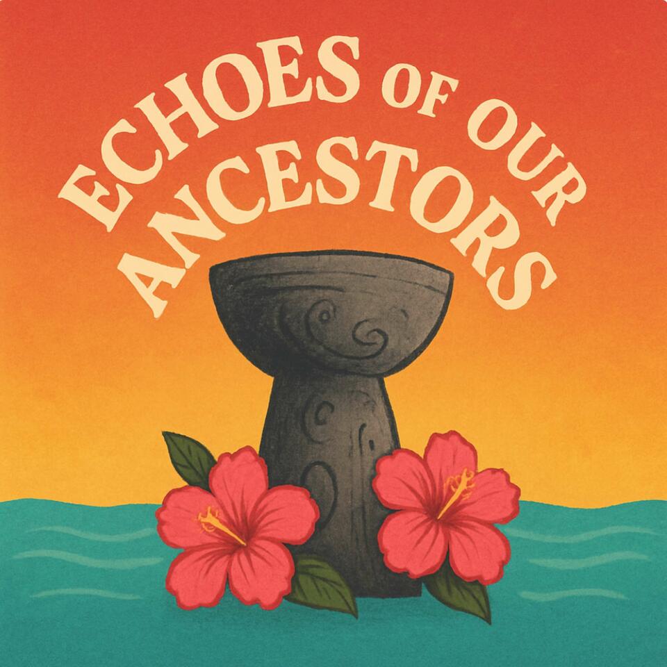 Echoes Of Our Ancestors