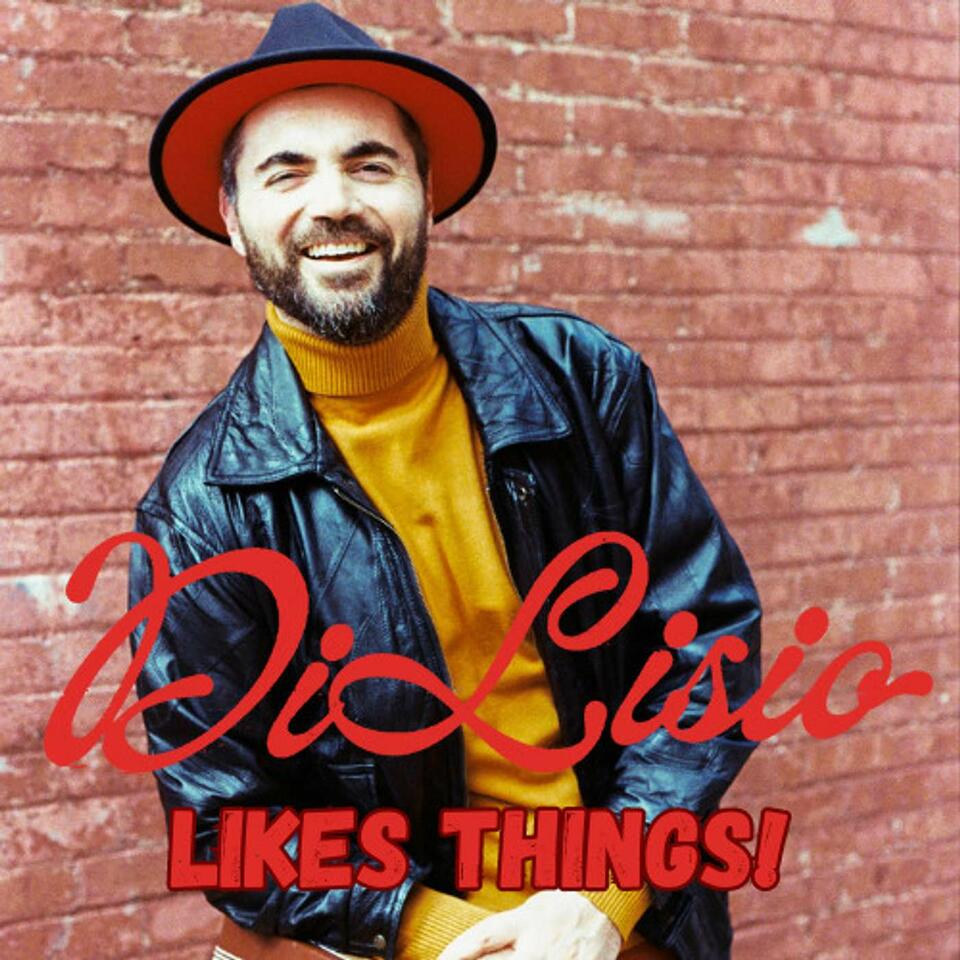 DiLisio Likes Things!