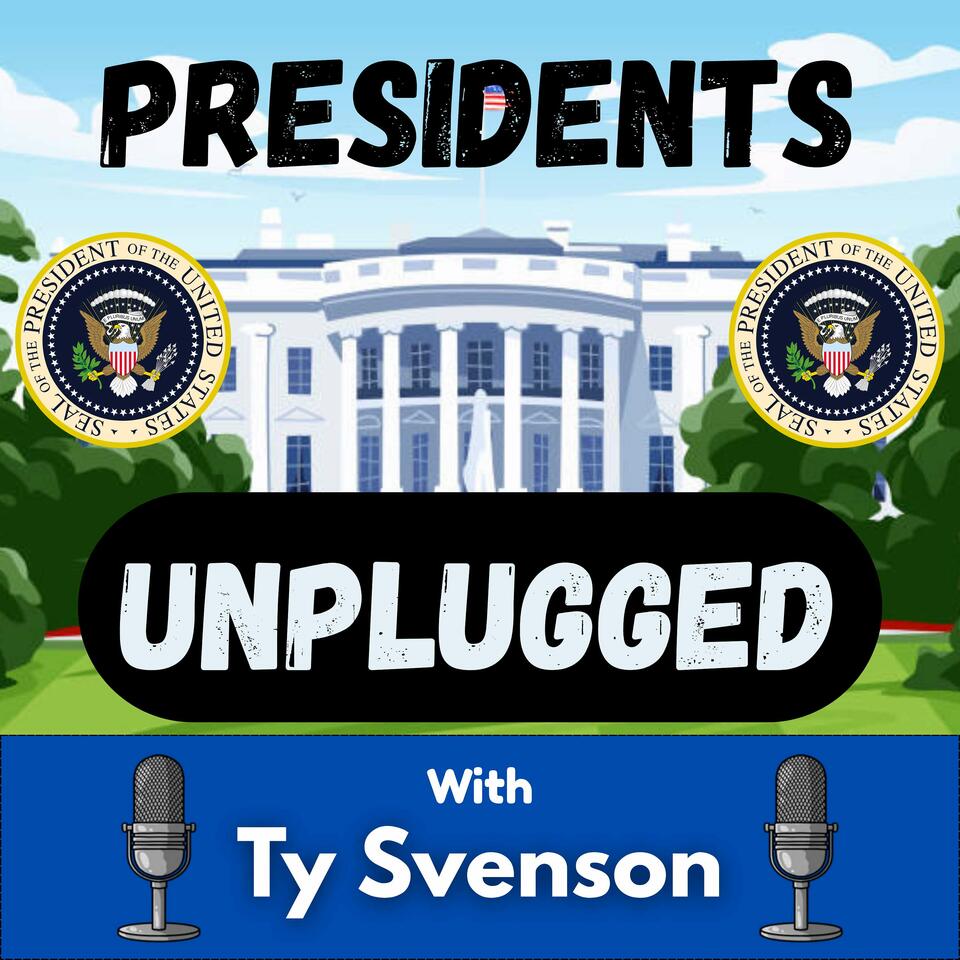 Presidents Unplugged With Ty Svenson