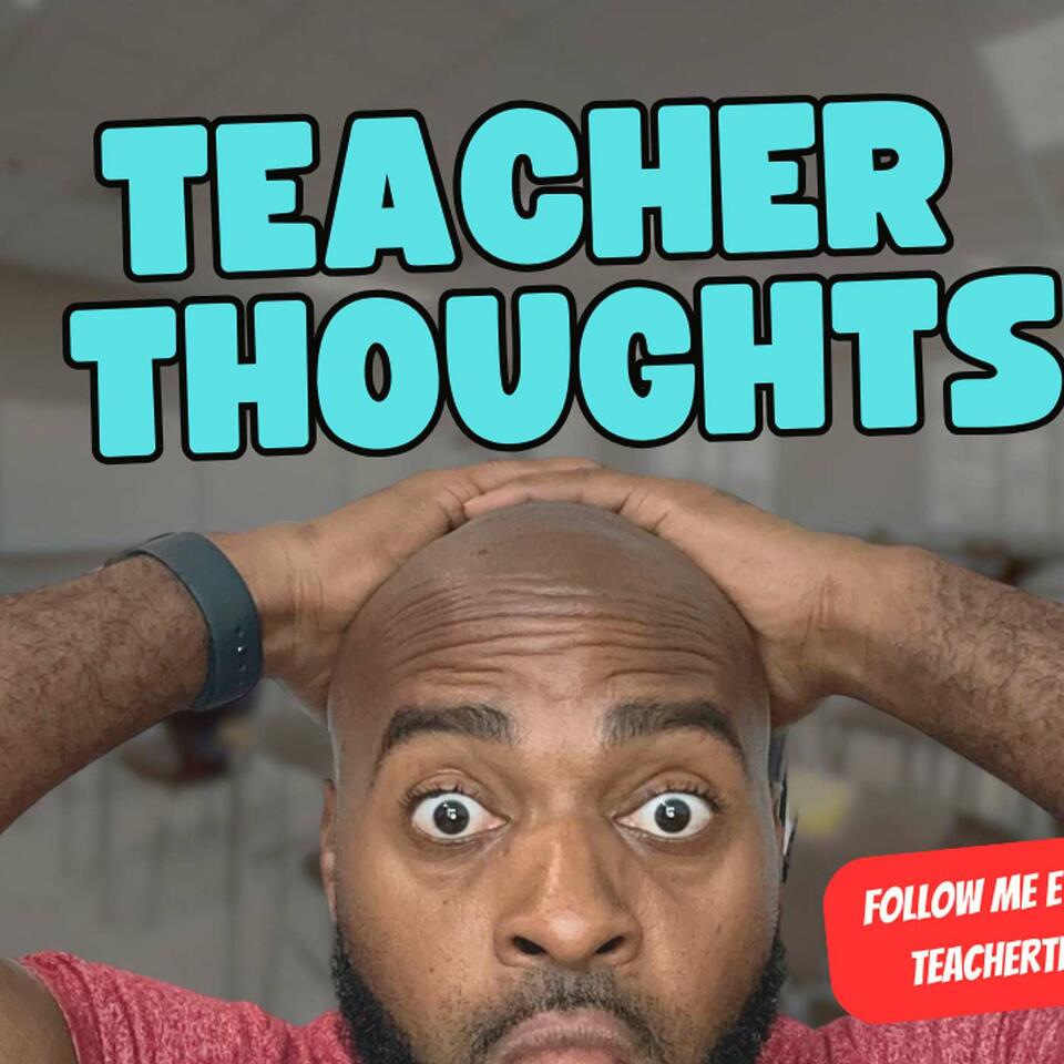 Teacher Thoughts