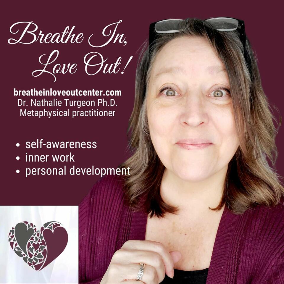 Breathe In Love Out Center's Podcast