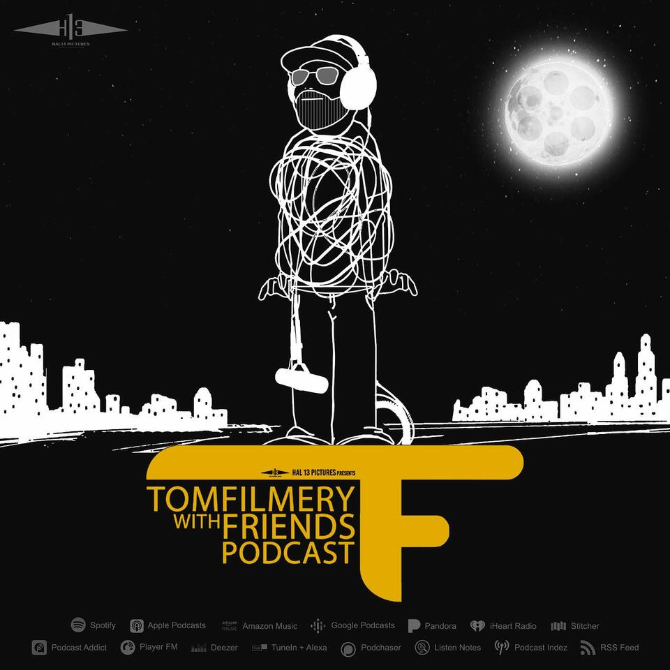 Tomfilmery with Friends Podcast