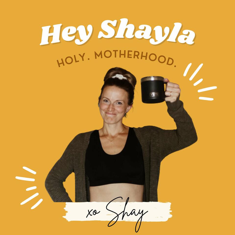 Hey Shayla - Judgement Free Motherhood 😅😭😍