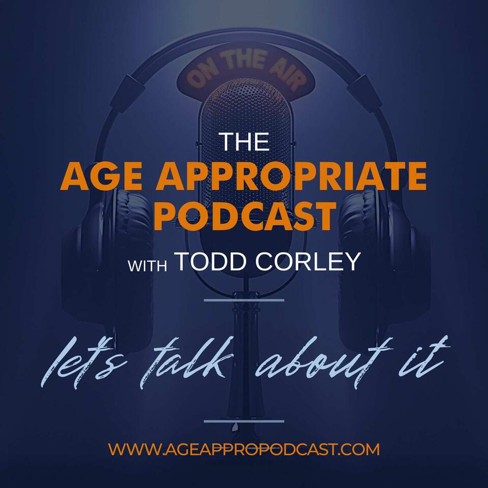 Age Appropriate: A Podcast for the Ages
