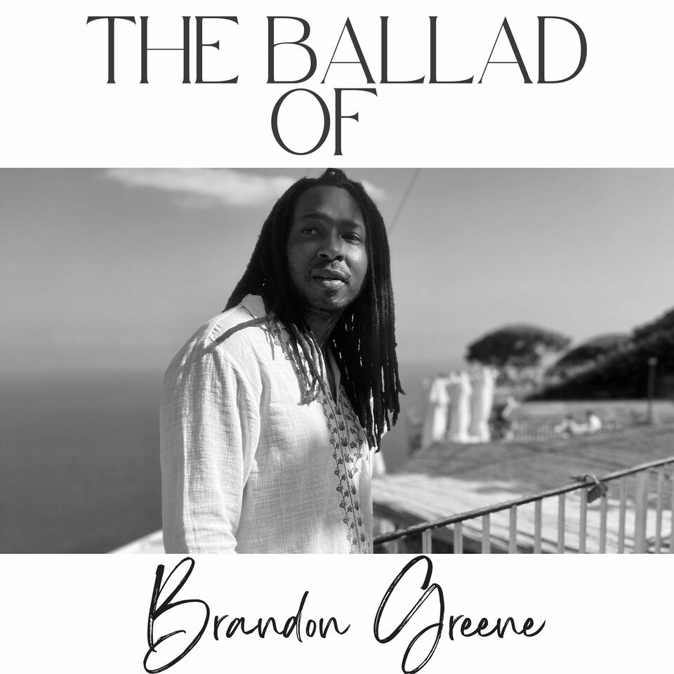The Ballad of Brandon Greene