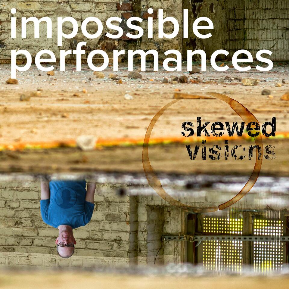 Impossible Performances