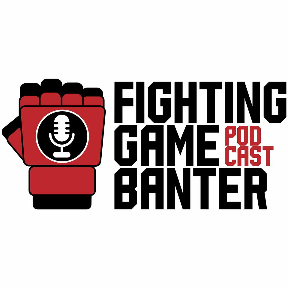 Fighting Game Banter Podcast
