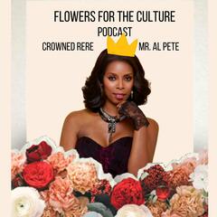Flowers For The Culture