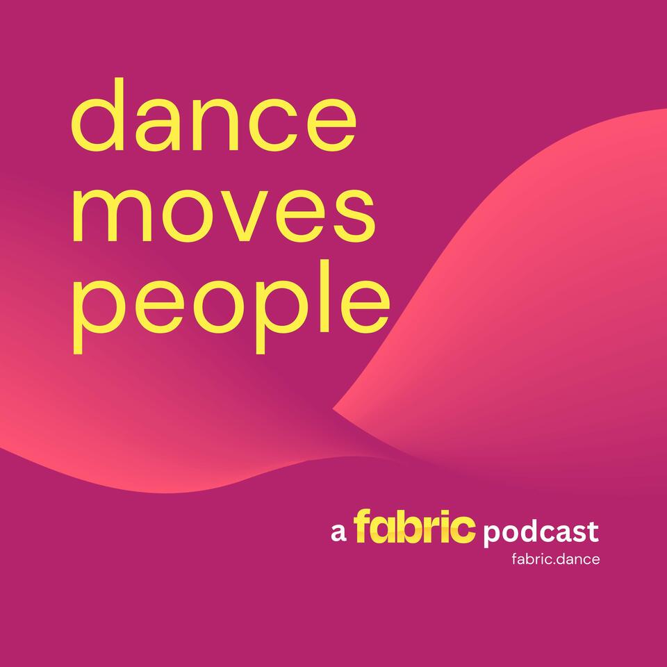 dance moves people: A Fabric podcast