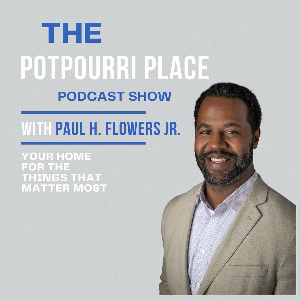 The Potpourri Place Podcast Show