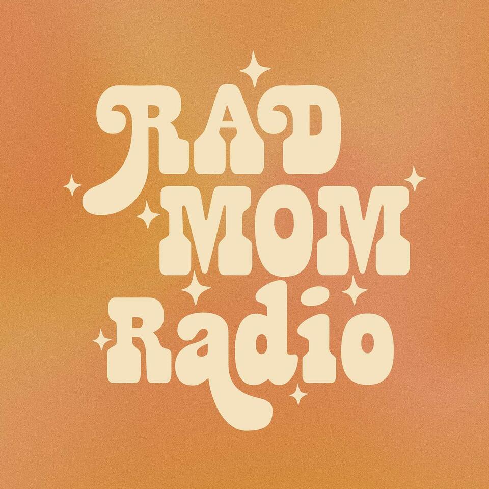 Rad Mom Radio