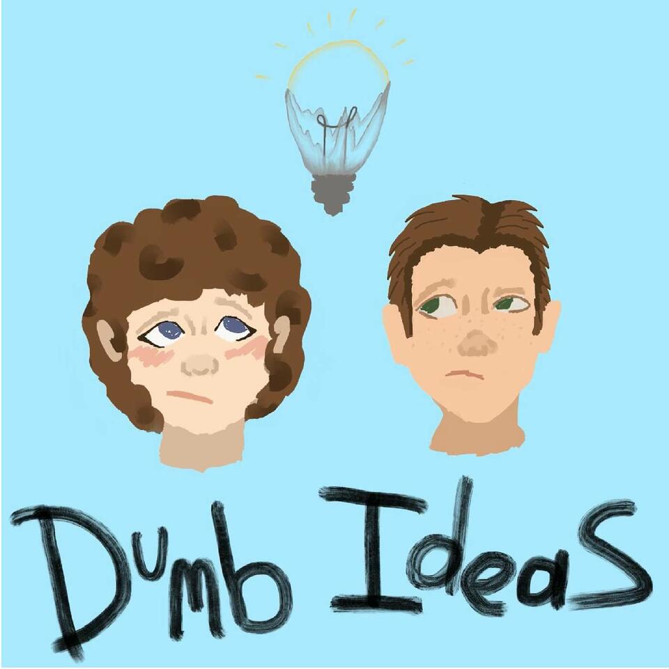 Dumb Ideas
