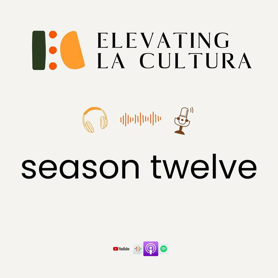 Elevating La Cultura Podcast
