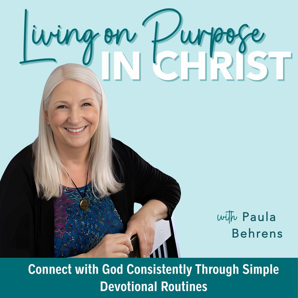 Living On Purpose In Christ | Boundaries, Devotions, Positive Affirmations, Bible Study, Christian, Faith, Scripture
