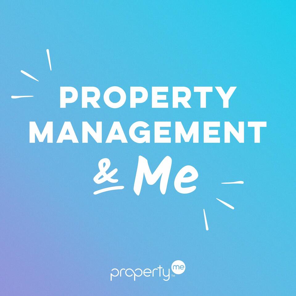 Property Management & Me