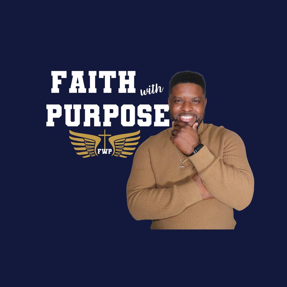 Faith With Purpose Podcast