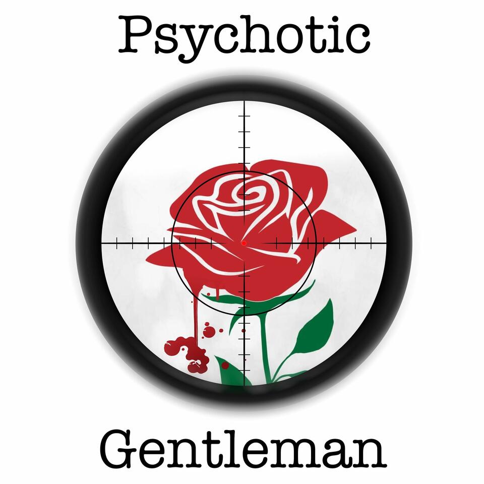 Psychotic Gentleman