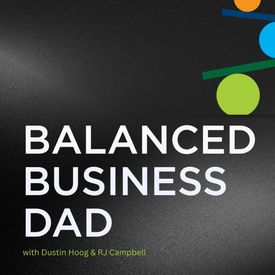 The Balanced Business Dad