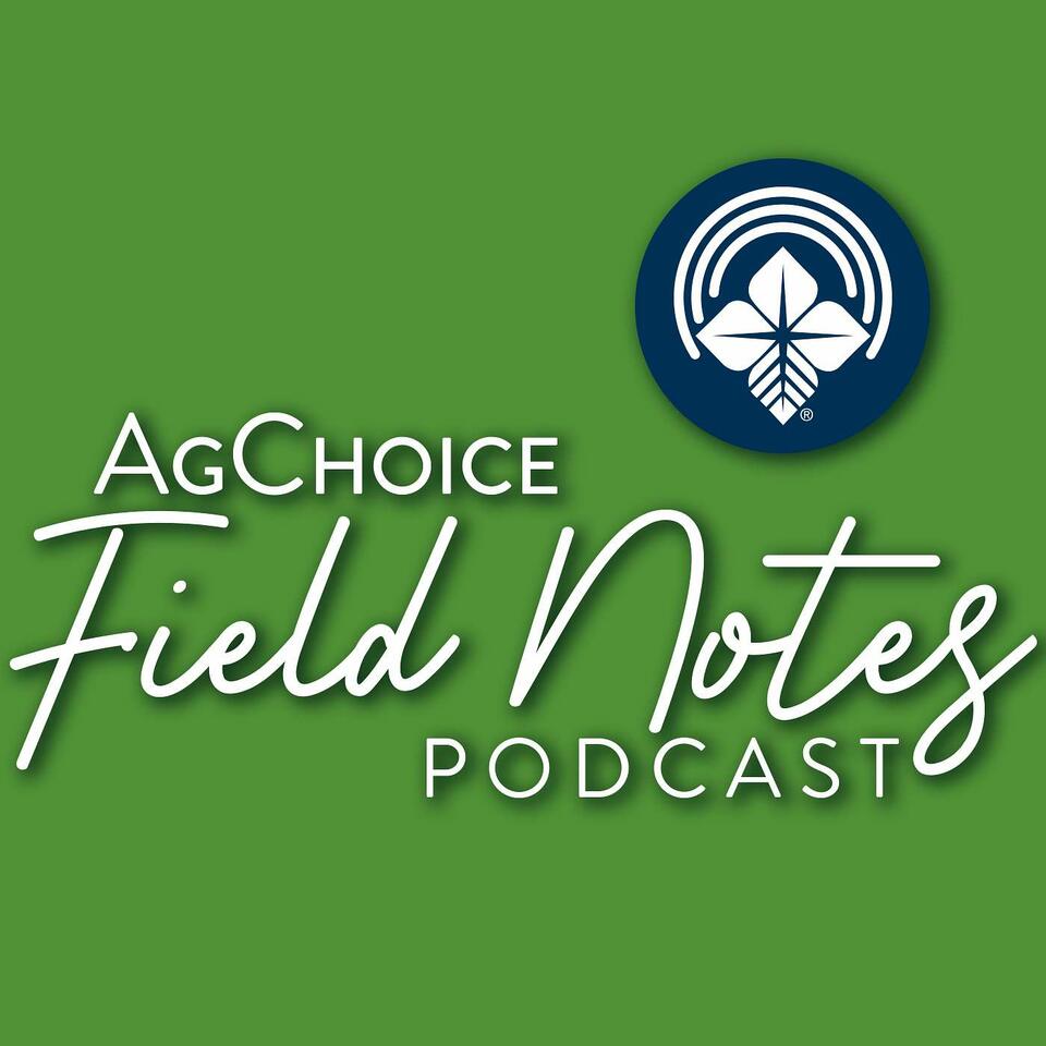 Field Notes by AgChoice