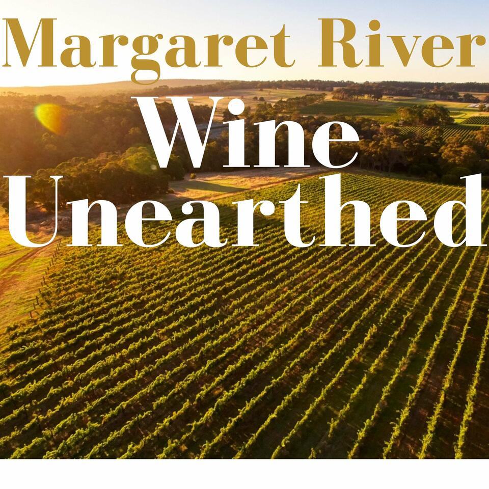 Margaret River Wine Unearthed