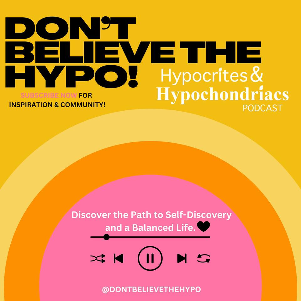 The Hypocrites & Hypochondriacs Podcast