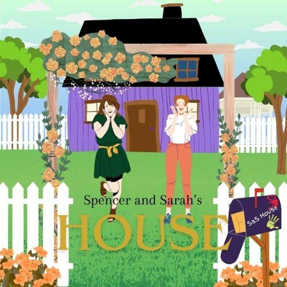Spencer and Sarah's House