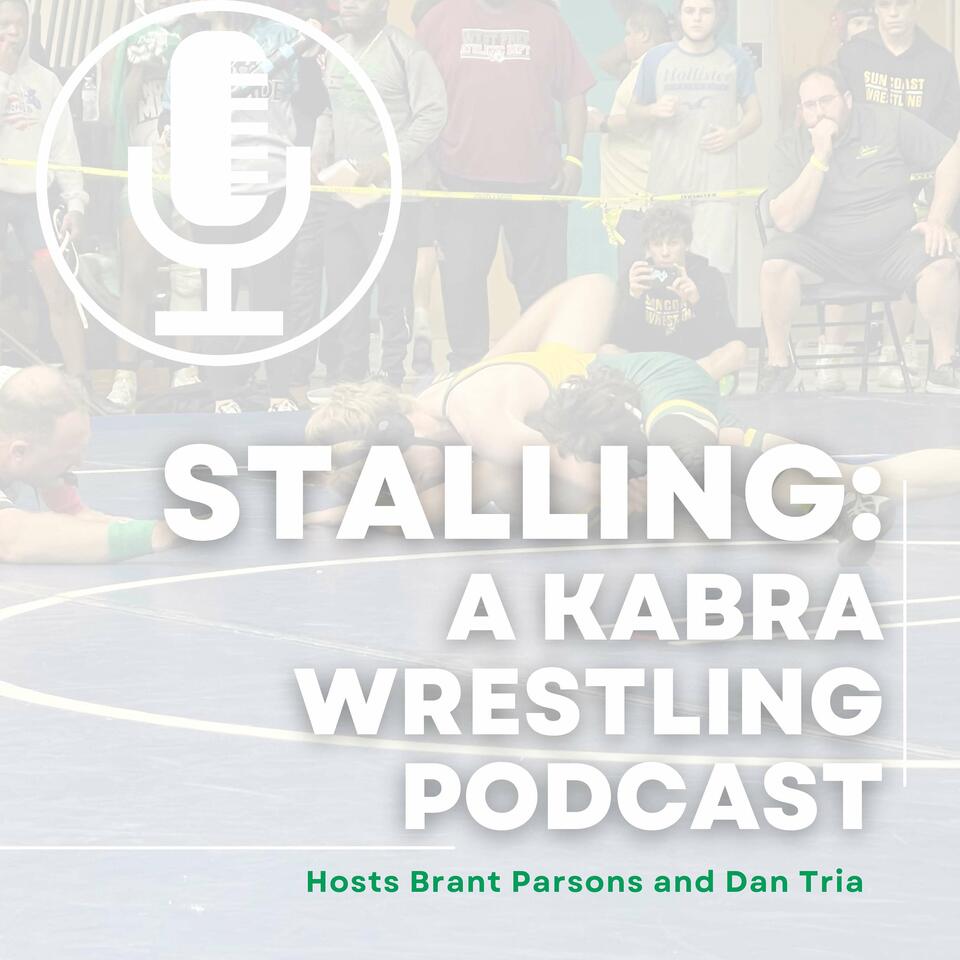 Stalling: A Kabra Wrestling Podcast