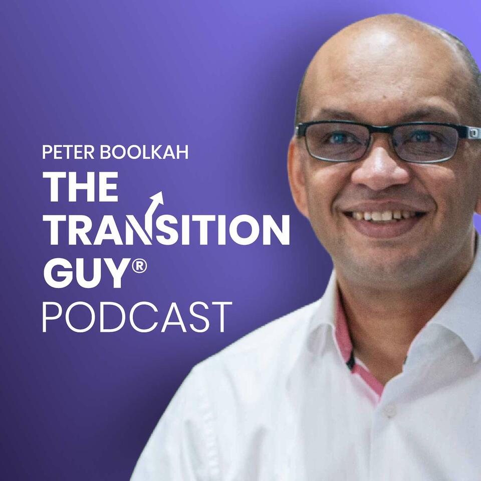 Business Owners & Entrepreneurs Podcast with Peter Boolkah | Business Coach | The Transition Guy®