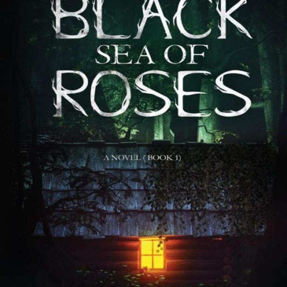 Instigate Your Horror Sense with ‘The Black Sea of Roses: A Novel (Book 1)’ by Vanessa M. Chattman