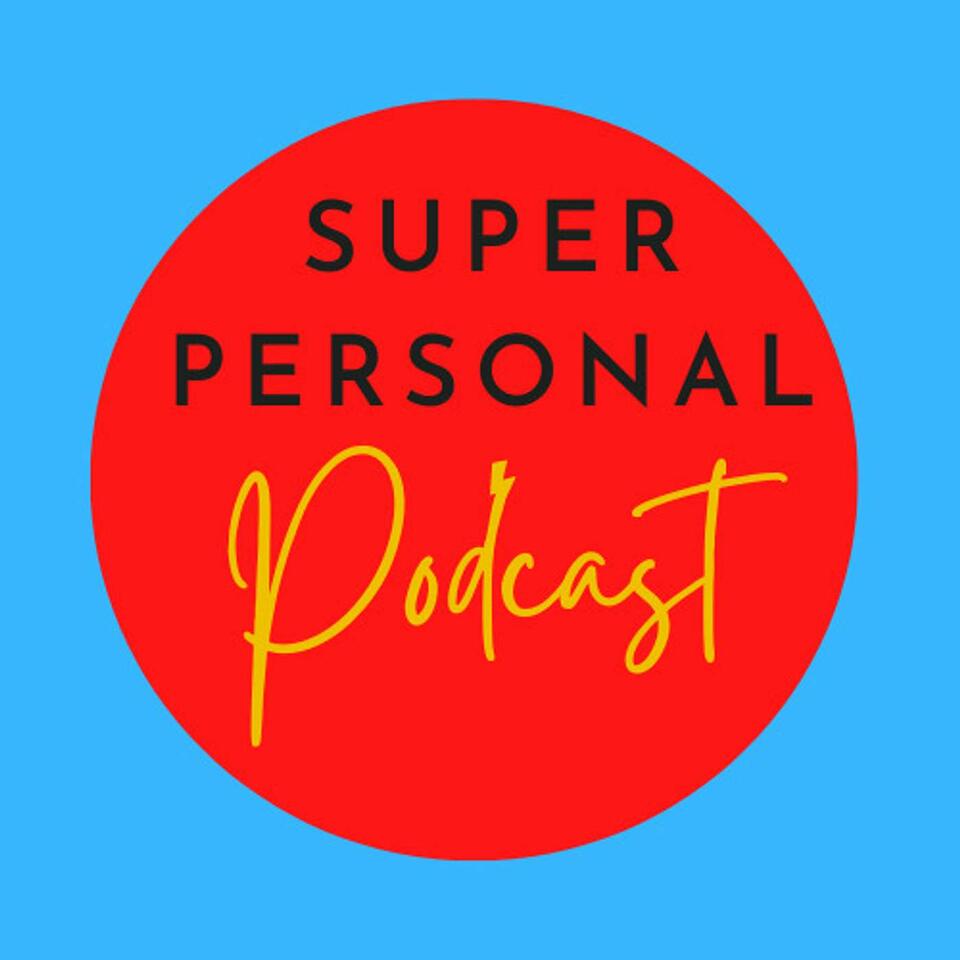 Super Personal Podcast
