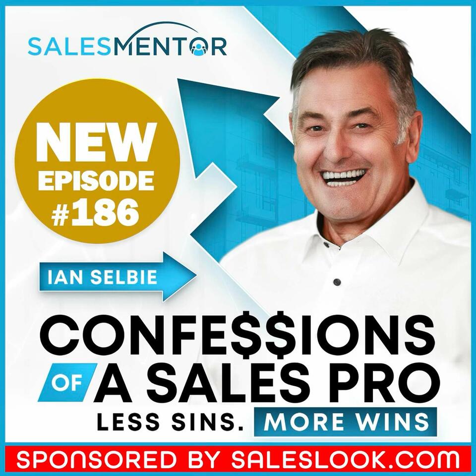 Confessions of a Sales Pro with Ian Selbie