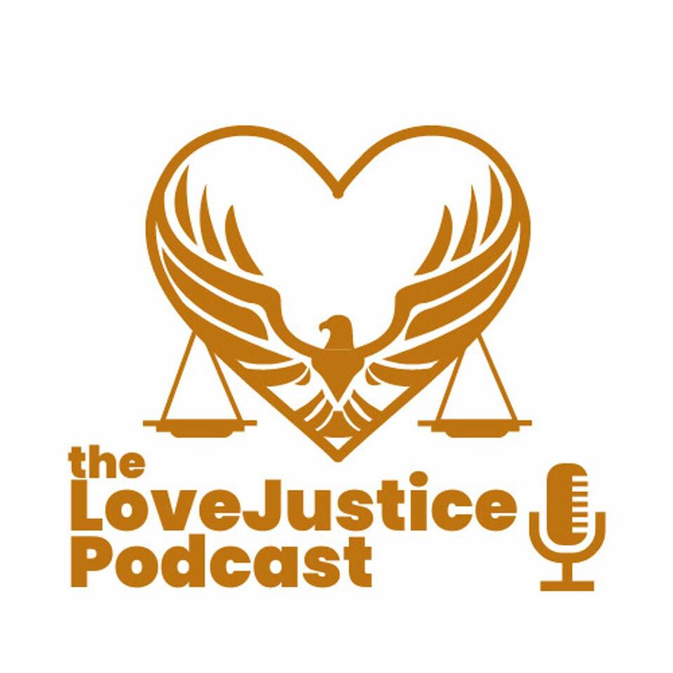 The LoveJustice Podcast