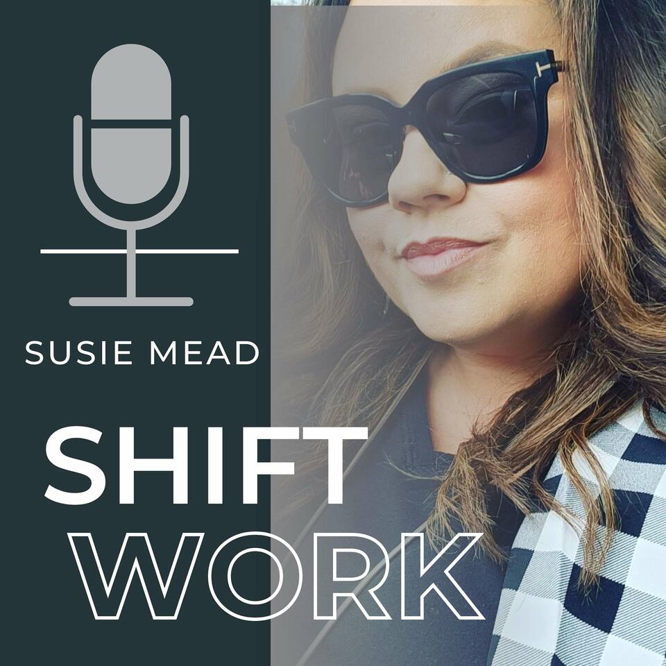 Shift Work with Susie