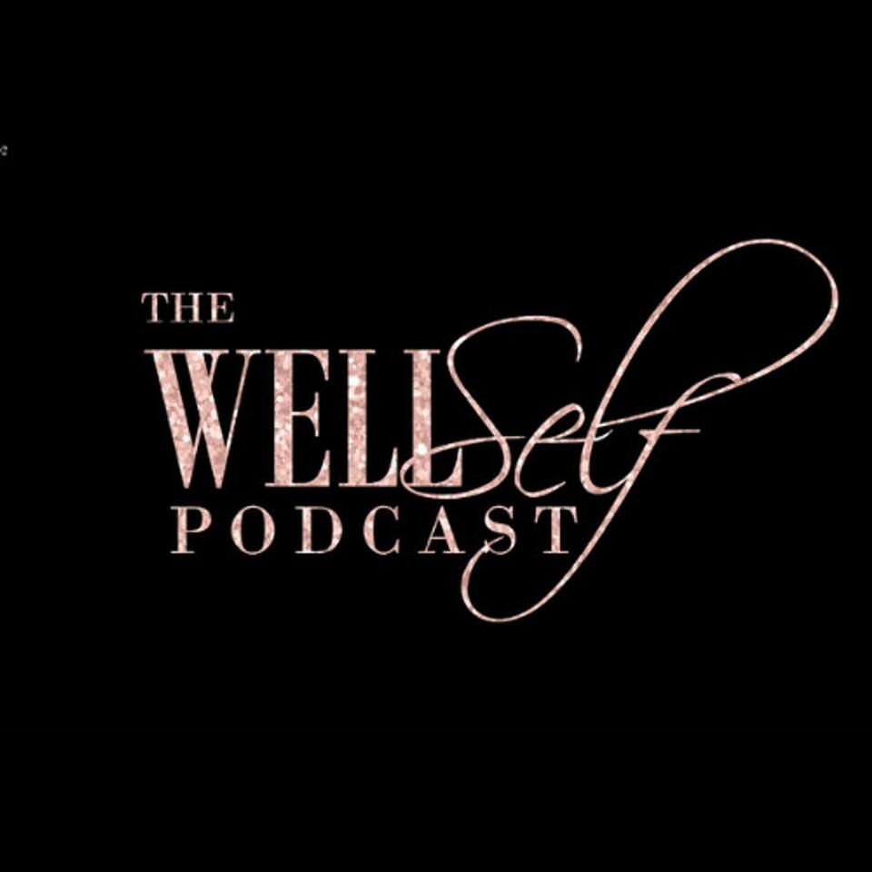 The Well Self Podcast