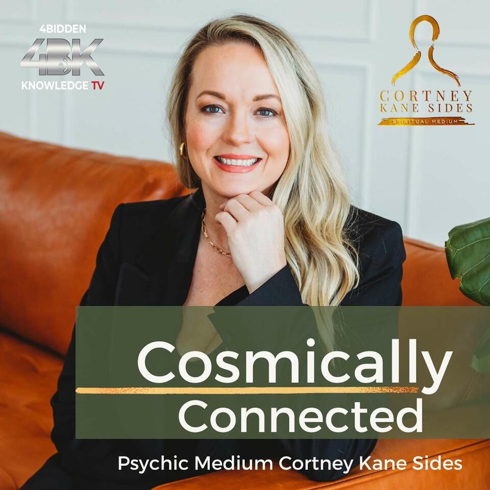 Cosmically Connected with Cortney Kane Sides