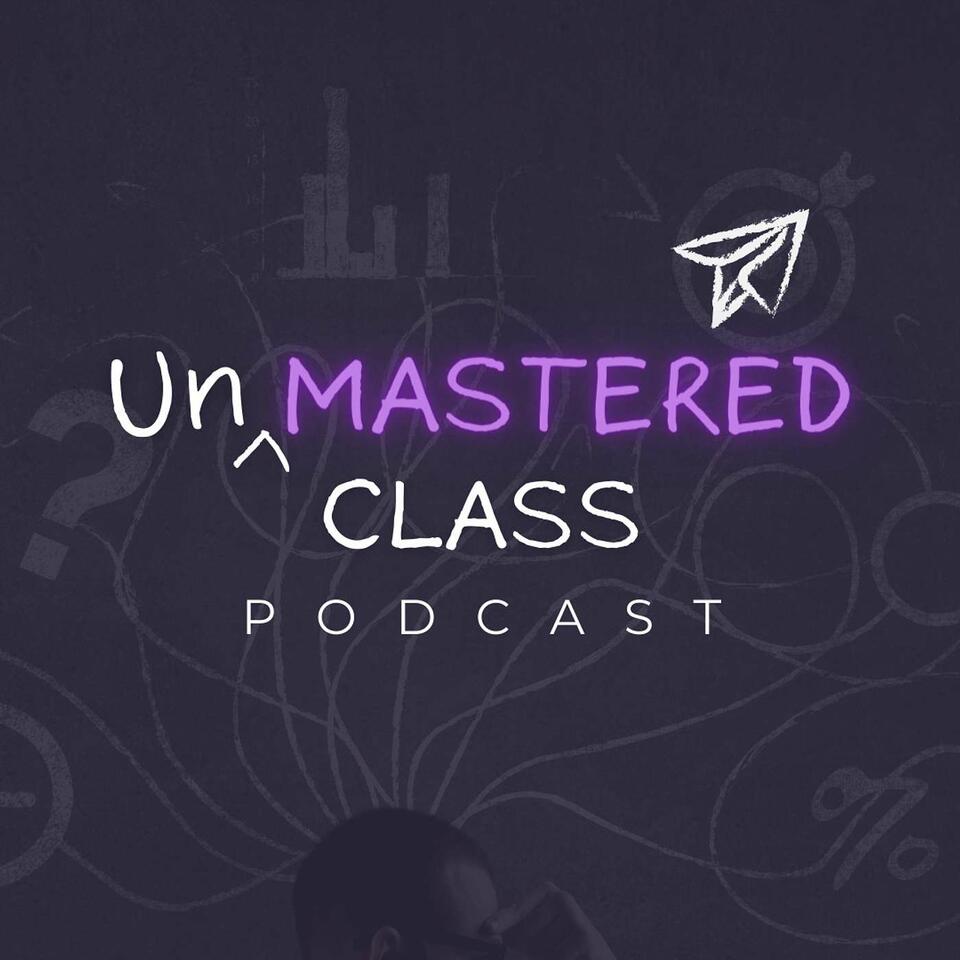 UnMastered Class