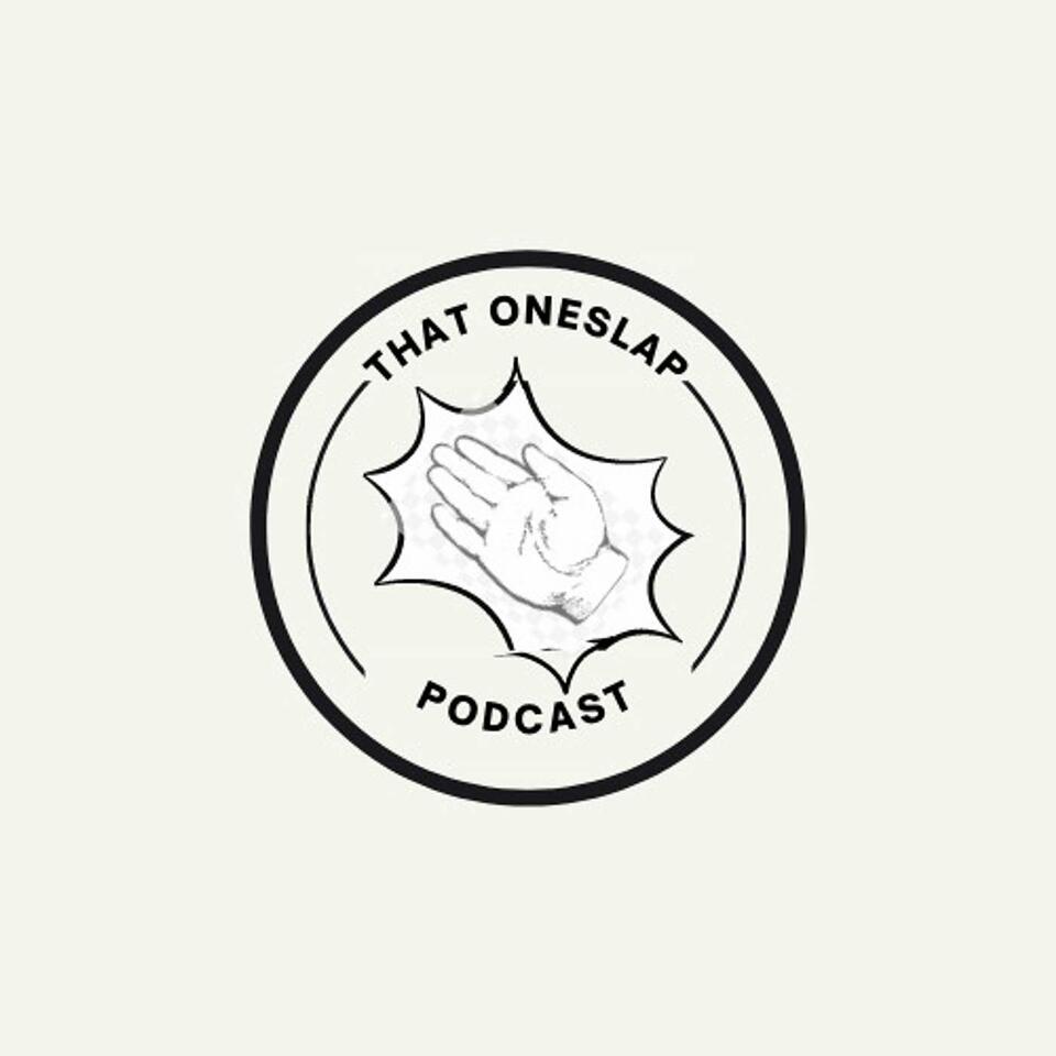 That OneSlap Podcast