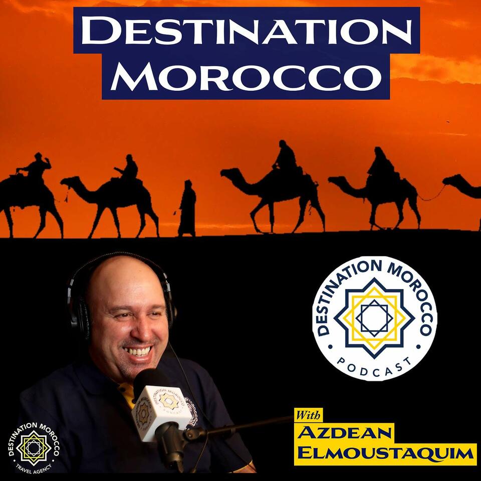 Destination Morocco Podcast