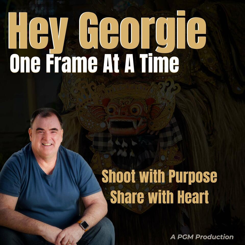 Hey Georgie - One Frame At A Time