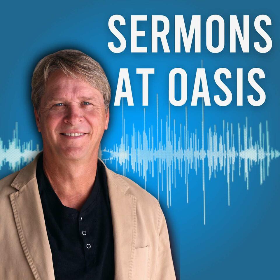 Sermons at Oasis