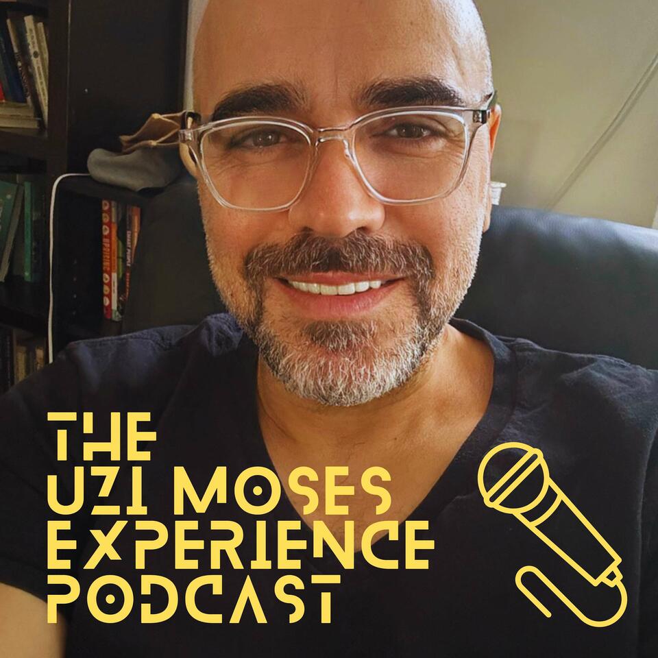 The Uzi Moses Experience Podcast: Jewish Wisdom, Wealth and Well-Being