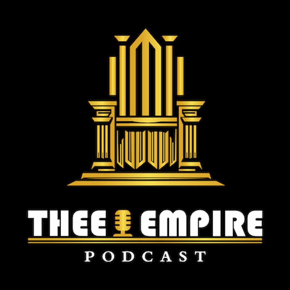 Thee Empire Podcast