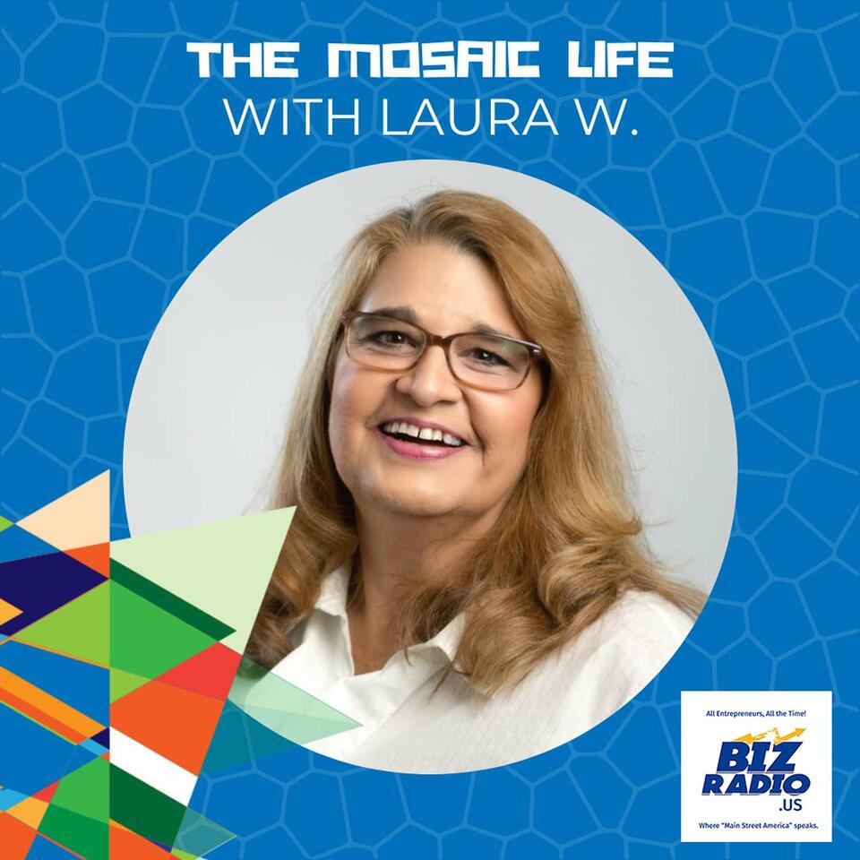 The Mosaic Life with Laura W.