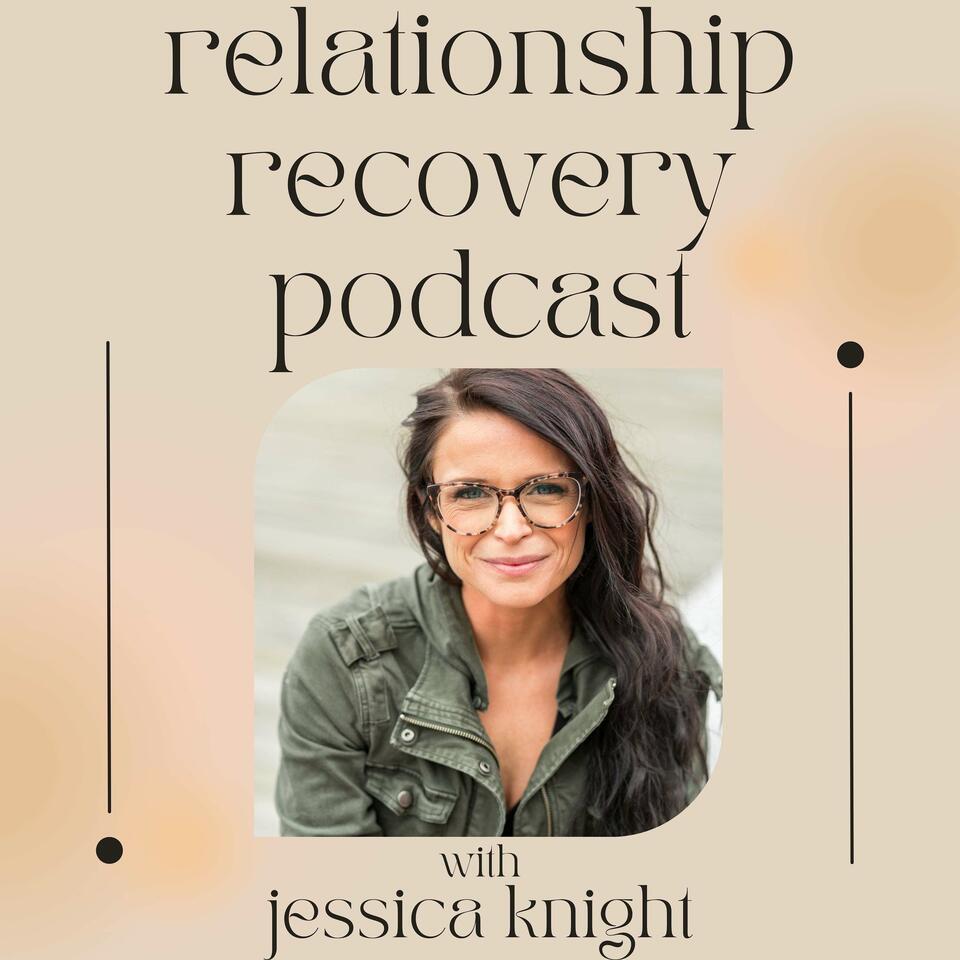 Relationship Recovery Podcast
