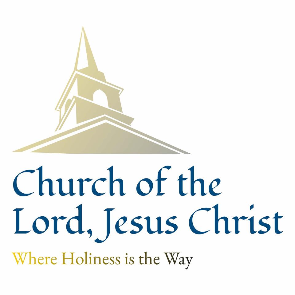 Church of the Lord, Jesus Christ | Where Holiness is the Way