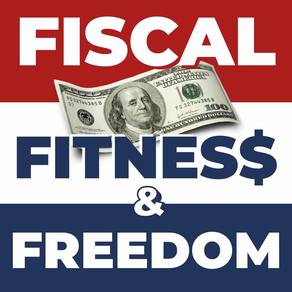 Fiscal Fitness and Freedom