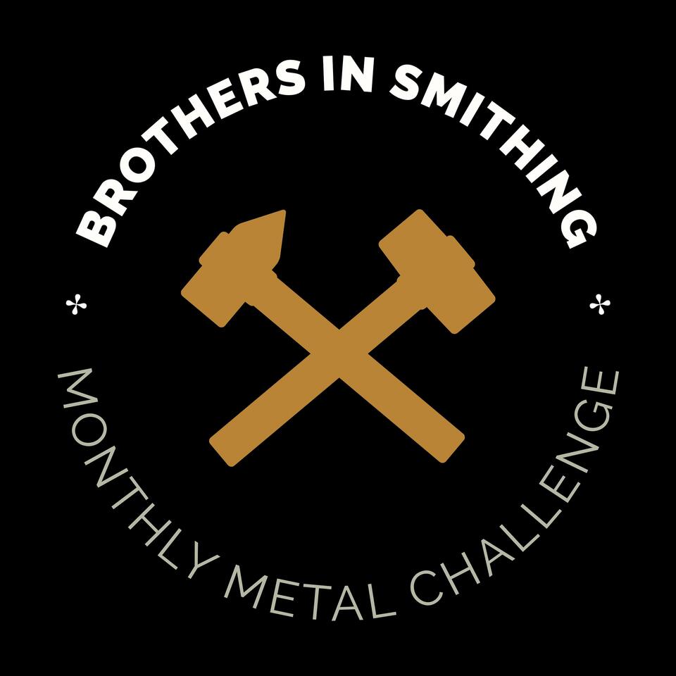 Brothers in Smithing - Monthly Metal Challenge
