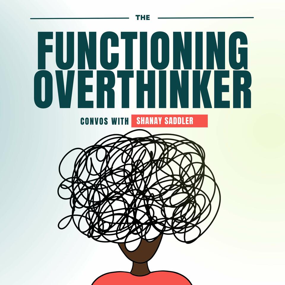 The Functioning Overthinker